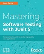 Cover: Mastering Software Testing with JUnit 5 - Packt Publishing