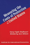 Cover: Measuring the Costs of Protection in the United States - The Peterson Institute for International Economics