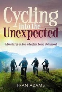 Enlarge image Cover: Cycling into the Unexpected - Mereo Books