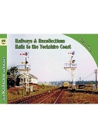 Enlarge image Cover: The Nostalgia Collection Volume 86 Railways & Recollections: Rails to the Yorkshire Coast - Silver Link Books