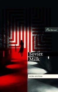 Enlarge image Cover: Soviet Milk - Peirene Press Ltd