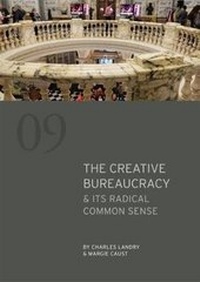 Enlarge image Cover: The Creative Bureaucracy & its Radical Common Sense - Comedia