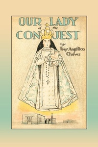 Enlarge image Cover: Our Lady of the Conquest - Sunstone Press