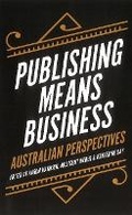 Cover: Publishing Means Business - Monash University Publishing