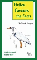 Cover: Fiction Favours the Facts - Bible Tales Online