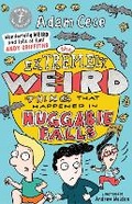 Cover: The Extremely Weird Thing that Happened in Huggabie Falls - The Text Publishing Company