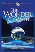 Cover: The Wonder of Water - Discovery Institute