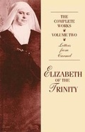 Cover: The Complete Works of Elizabeth of the Trinity, Vol. 2 - ICS Publications