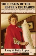 Cover: True Tales of the Roper's Escapades - Big Mac Publishers