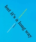 Cover: but it's a long way - Nightboat Books