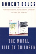 Cover: The Moral Life of Children - Atlantic Monthly Press