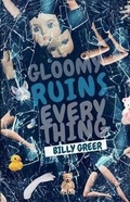 Cover: Gloomy Ruins Everything - Polyethnic Publishing, LLC