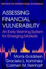 Cover: Assessing Financial Vulnerability - An Early Warning System for Emerging Markets - The Peterson Institute for International Economics