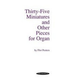 Abbildung von: Thirty-Five Miniatures and Other Pieces for Organ - Alfred Publishing Company Inc