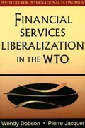 Cover: Financial Services Liberalization in the WTO - The Peterson Institute for International Economics
