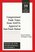 Cover: Congressional Trade Votes - From NAFTA Approval to Fast-Track Defeat - The Peterson Institute for International Economics