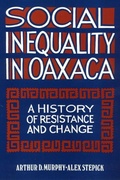 Cover: Social Inequality in Oaxaca: a History of Resistance and Change - Temple University Press,U.S.