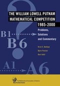 Cover: The William Lowell Putnam Mathematical Competition 1985-2000 - Mathematical Association of America (MAA)