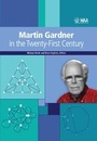Cover: Martin Gardner in the Twenty-First Century - Mathematical Association of America