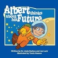 Cover: Albert Thinks About His Future - Goldminds Publishing