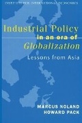 Cover: Industrial Policy in an Era of Globalization - Lessons from Asia - The Peterson Institute for International Economics
