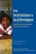 Cover: From Social Assistance to Social Development - Targeted Education Subsidies in Developing Countries - The Peterson Institute for International Economics