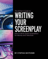 Enlarge image Cover: The Writer's Guide to Writing Your Screenplay - Watson-Guptill Publications