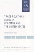 Cover: Trade Relations Between Colombia and the United States - The Peterson Institute for International Economics