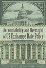 Cover: Accountability and Oversight of US Exchange Rate Policy - The Peterson Institute for International Economics