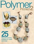 Cover: Polymer Pizzazz 2 - Kalmbach Books
