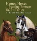 Cover: Harness Horses, Bucking Broncos & Pit Ponies - Tundra Books