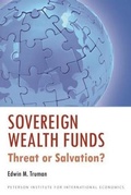 Cover: Sovereign Wealth Funds - Threats or Salvation? - The Peterson Institute for International Economics