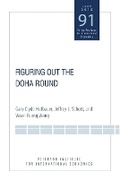 Cover: Figuring Out the Doha Round - The Peterson Institute for International Economics