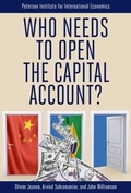 Cover: Who Needs to Open the Capital Account? - The Peterson Institute for International Economics