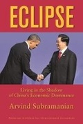 Cover: Eclipse - Living in the Shadow of China`s Economic Dominance - The Peterson Institute for International Economics