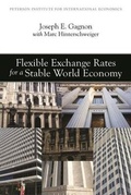 Cover: Flexible Exchange Rates for a Stable World Economy - The Peterson Institute for International Economics