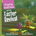 Cover: Franny and Pom Pom Go to the Easter Revival - Relevant Pages Press