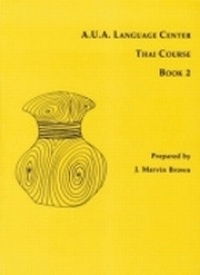 Enlarge image Cover: A.U.a. Language Center Thai Course - Southeast Asia Program Publications, Cornell University