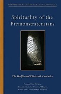 Enlarge image Cover: Spirituality Of The Premonstratensians - Cistercian Publications Inc