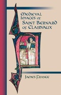 Cover: Medieval Images Of Saint Bernard Of Clairvaux - Liturgical Press