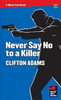 Cover: Never Say No to a Killer - Stark House Press