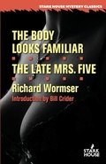 Cover: The Body Looks Familiar / The Late Mrs. Five - Stark House Press