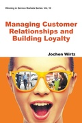 Cover: Managing Customer Relationships And Building Loyalty - World Scientific Publishing Co Inc (USA)