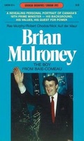 Cover: Brian Mulroney - Goodread Biographies