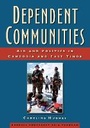 Cover: Dependent Communities - Southeast Asia Program Publications, Cornell University