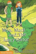 Cover: Mia, Matt and the Lazy Gator - Formac Publishing Company Limited