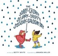 Cover: The Soaky-Croaky, Slippy-Drippy, Sloshy-Galoshy Day - Cameron & Company Inc