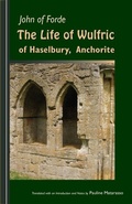 Cover: The Life of Wulfric of Haselbury, Anchorite - Liturgical Press