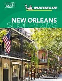 Abbildung von: New Orleans - Michelin Green Guide Short Stays - Michelin Editions des Voyages