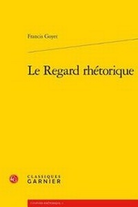 Enlarge image Cover: Le Regard Rhetorique - Classiques Garnier